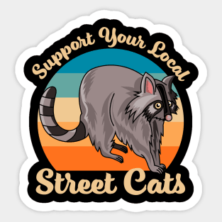 Support Your Local Street Cats Raccoon Funny Sticker